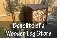 Benefits of a Wooden Log Store